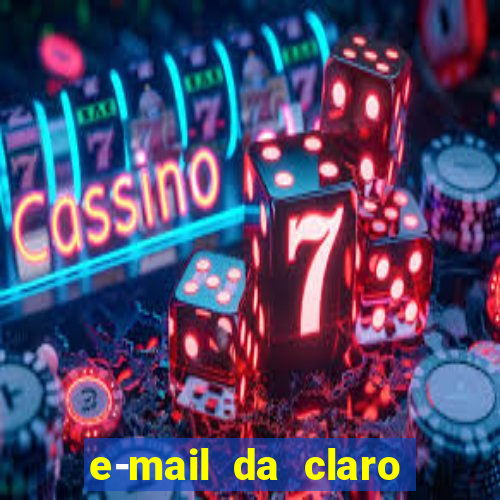 e-mail da claro para enviar comprovante de pagamento