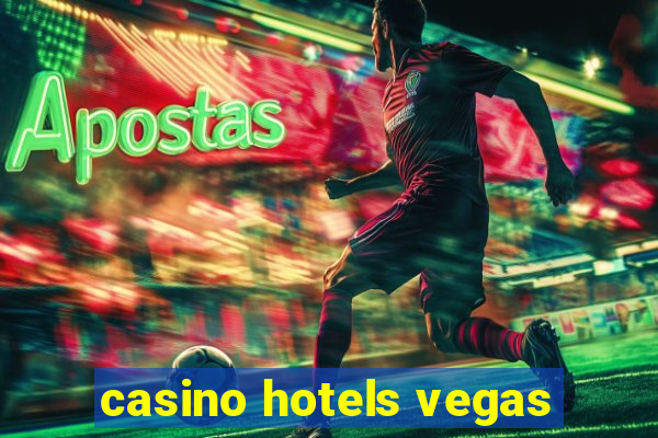 casino hotels vegas