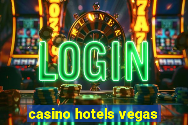 casino hotels vegas