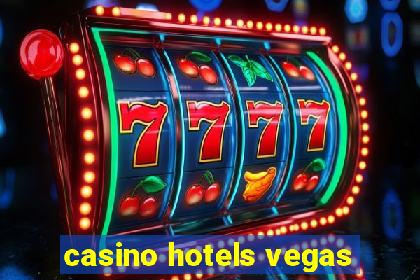 casino hotels vegas