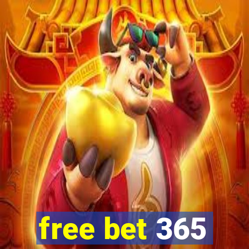 free bet 365