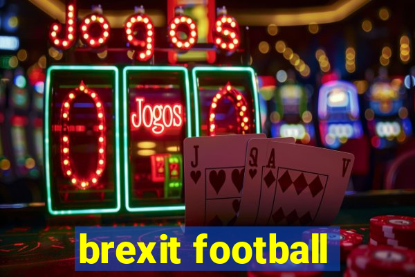 brexit football