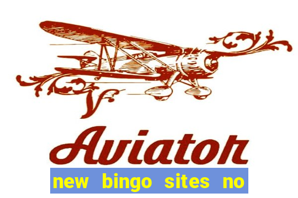 new bingo sites no deposit required