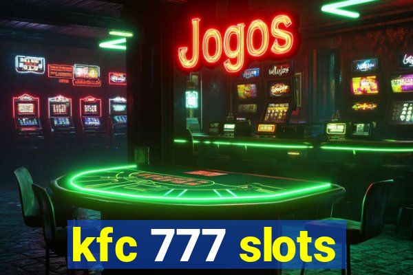 kfc 777 slots