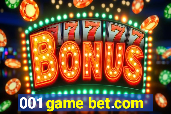 001 game bet.com