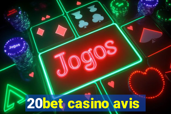 20bet casino avis