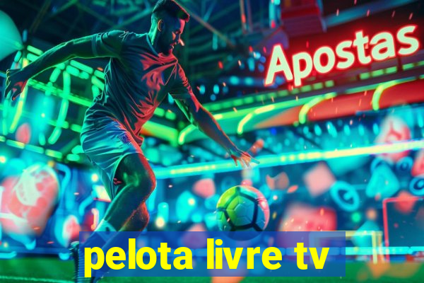 pelota livre tv