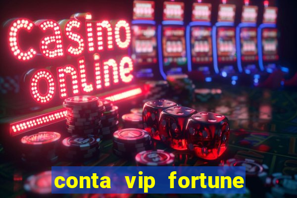 conta vip fortune tiger grátis