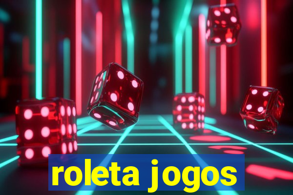 roleta jogos