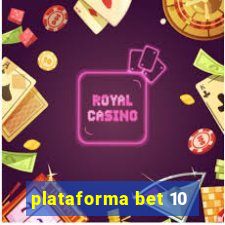 plataforma bet 10