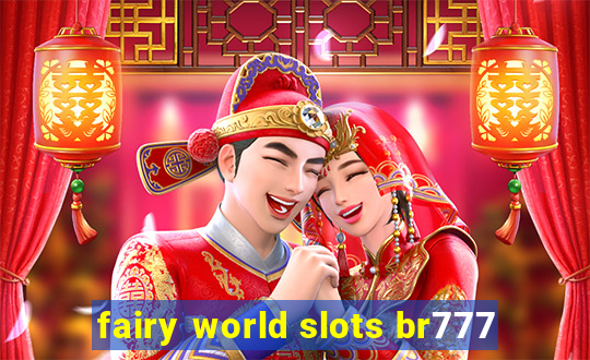 fairy world slots br777