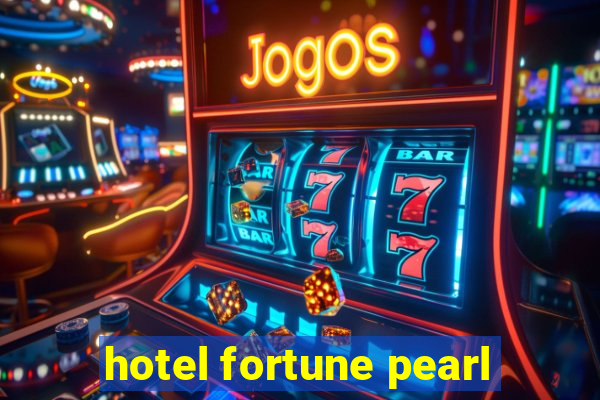 hotel fortune pearl