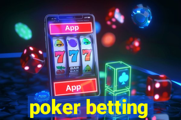 poker betting