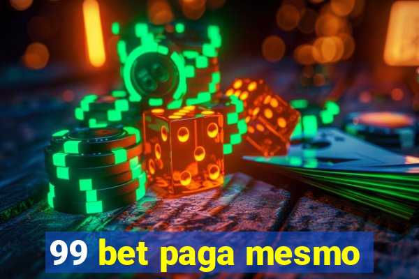 99 bet paga mesmo