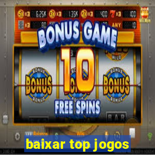 baixar top jogos