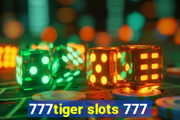 777tiger slots 777