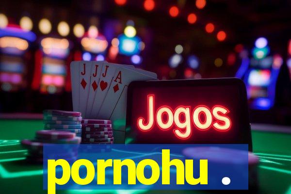 pornohu .