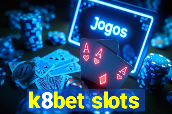 k8bet slots