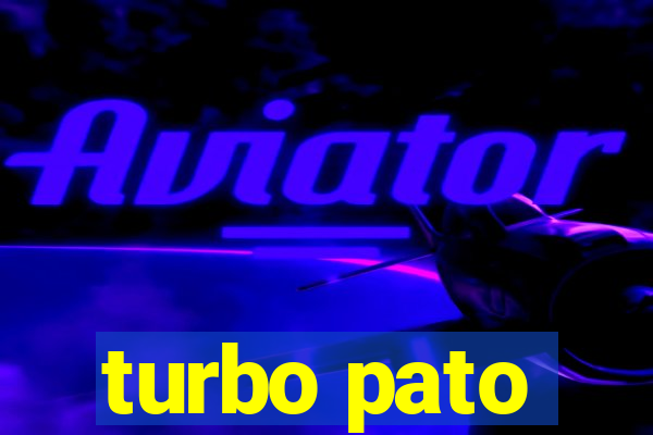 turbo pato