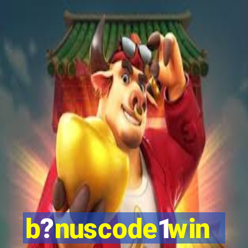 b?nuscode1win