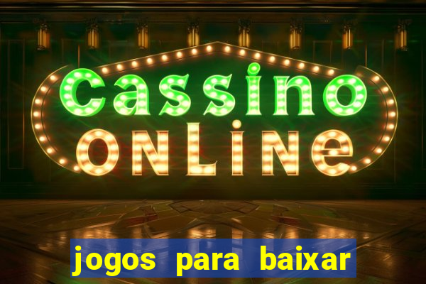 jogos para baixar e ganhar dinheiro