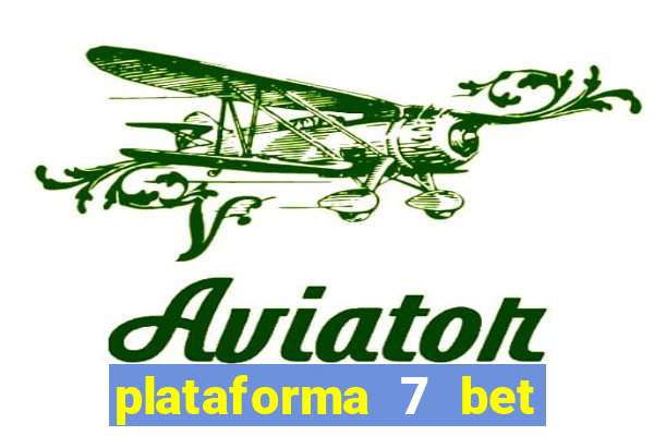 plataforma 7 bet paga mesmo