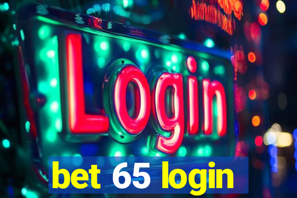 bet 65 login