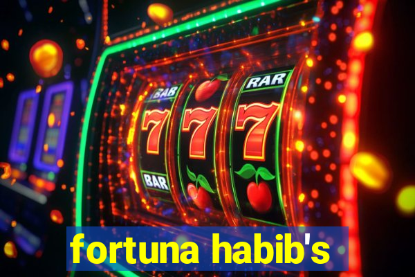 fortuna habib's