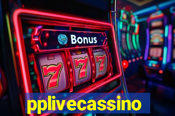 pplivecassino