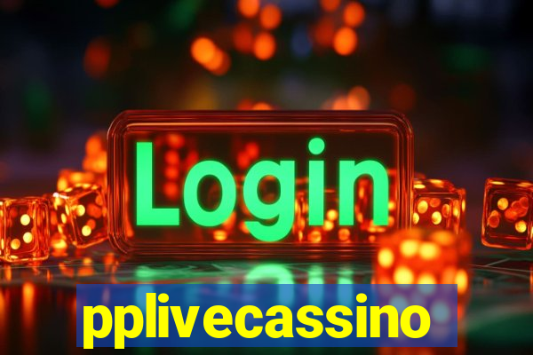 pplivecassino