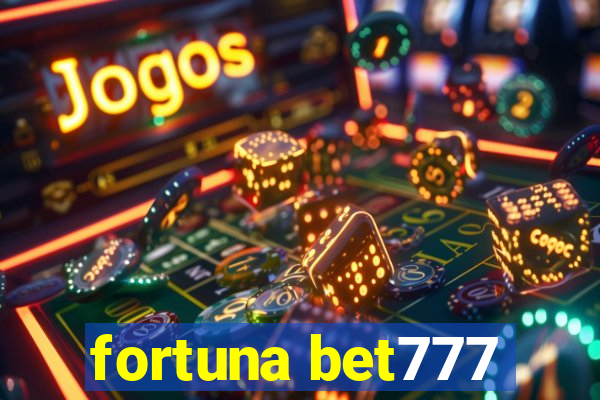 fortuna bet777