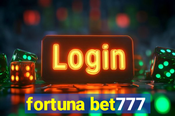 fortuna bet777