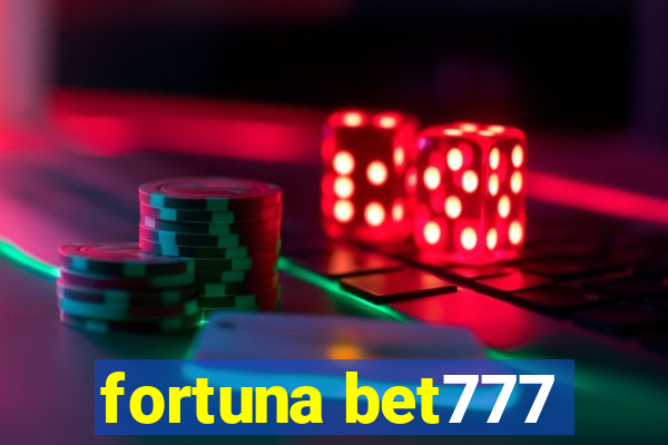 fortuna bet777