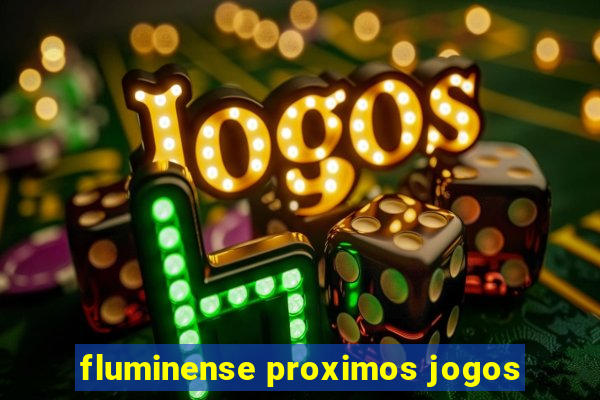 fluminense proximos jogos