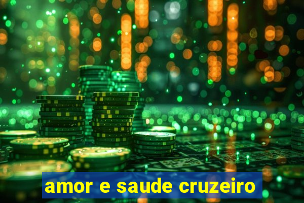 amor e saude cruzeiro