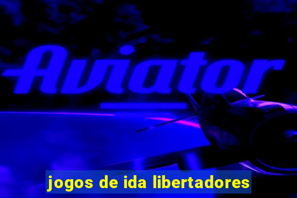 jogos de ida libertadores