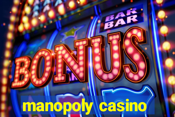 manopoly casino