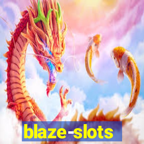 blaze-slots