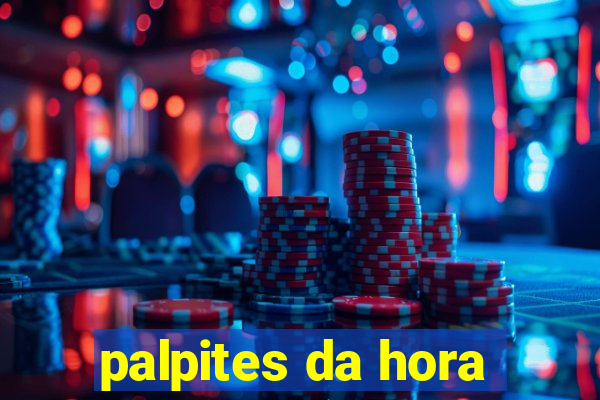 palpites da hora