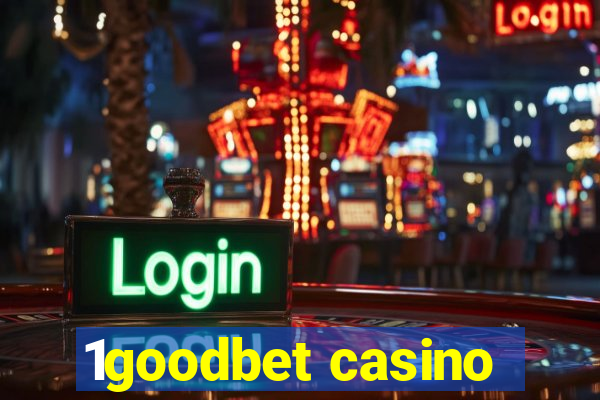 1goodbet casino