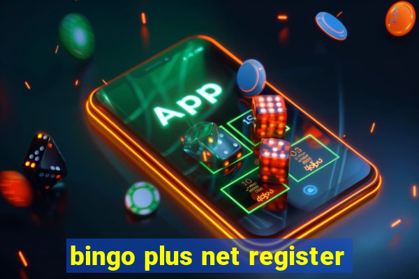 bingo plus net register