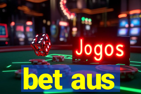 bet aus