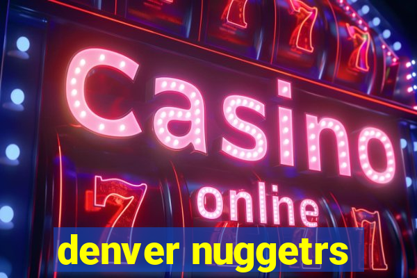 denver nuggetrs