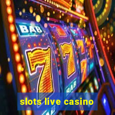 slots live casino