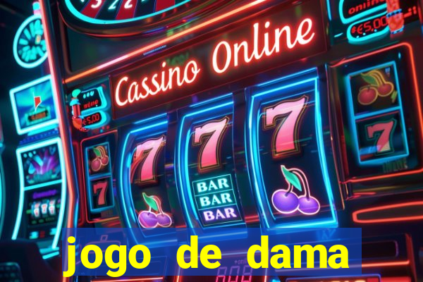 jogo de dama valendo dinheiro