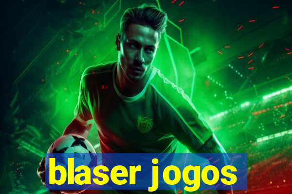 blaser jogos