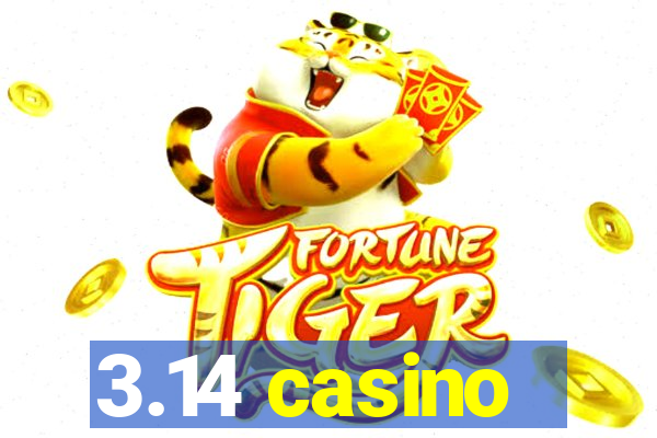 3.14 casino