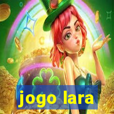 jogo lara