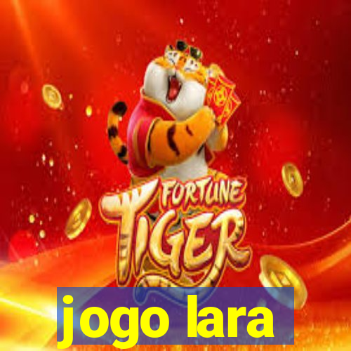 jogo lara