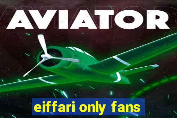 eiffari only fans